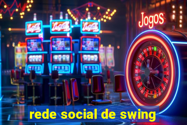 rede social de swing